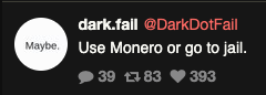"Use Monero ou vá preso.", publicou Dark.Fail em uma rede social.