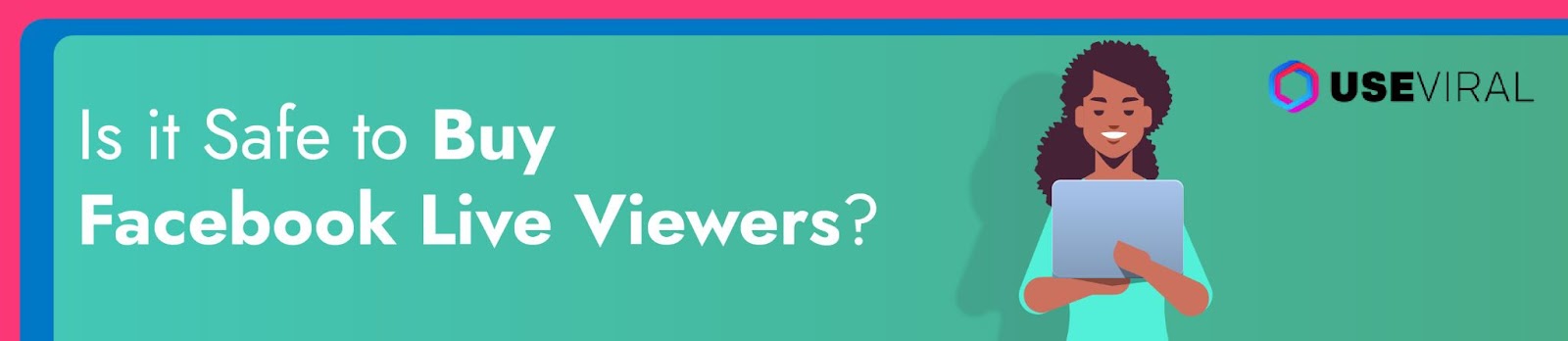 Is it Safe to Buy Facebook Live Viewers?
