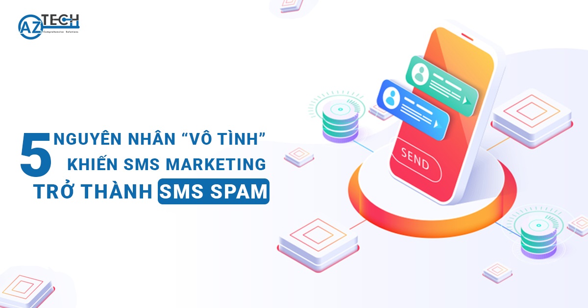 5 NGUYÊN NHÂN “VÔ TÌNH” KHIẾN SMS MARKETING TRỞ THÀNH SMS SPAM Onn1mCJGvHx2WaljLnWE7dtVLRm0xnWg_7s5n4gqK3ImFYsB6xJsZvFjWPSMLHWSdkkdIoSy-DHAnDDYkZpjPwxJnvstIBrPJjrw6C7CG9SEVNYpITtQGtnptqid-W5eVxkCc33f=s0