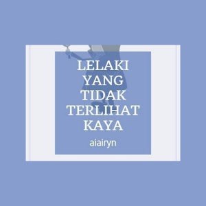 Download Novel Lelaki Yang Tidak Terlihat Kaya PDF