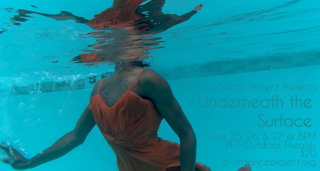 The Pilot Dance Project Presents Underneath the Surface