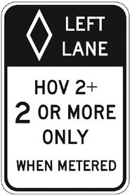Graphic of left lane  high occupancy vehicle sign HOV 2 + or more only when metered  