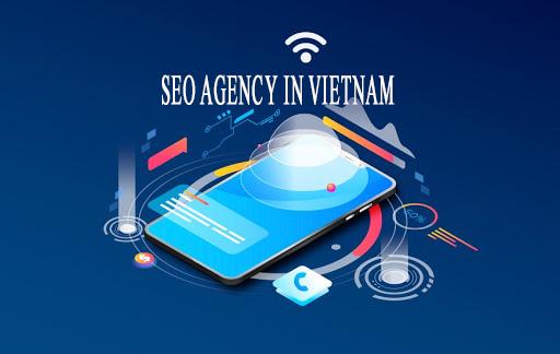 SEO agency in Vietnam  đơn vị được nhiều người tin dùng