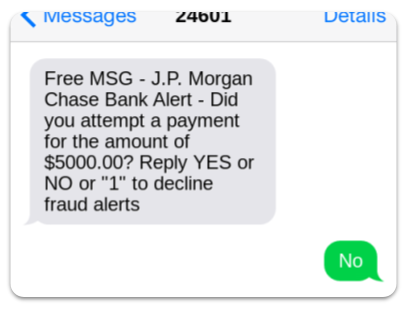 A text message that says, 'Free MSG - J.P. Morgan Chase Bank Alert - Did you attempt a payment for the amount of $5000.00? Reply YES or NO or "1" to decline fraud alerts'