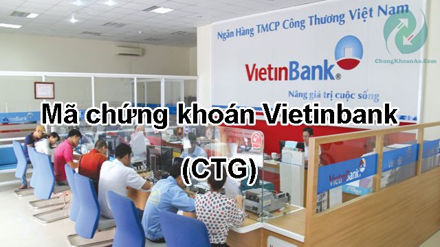 Cổ phiếu ngân hàng Vietinbank - CTG
