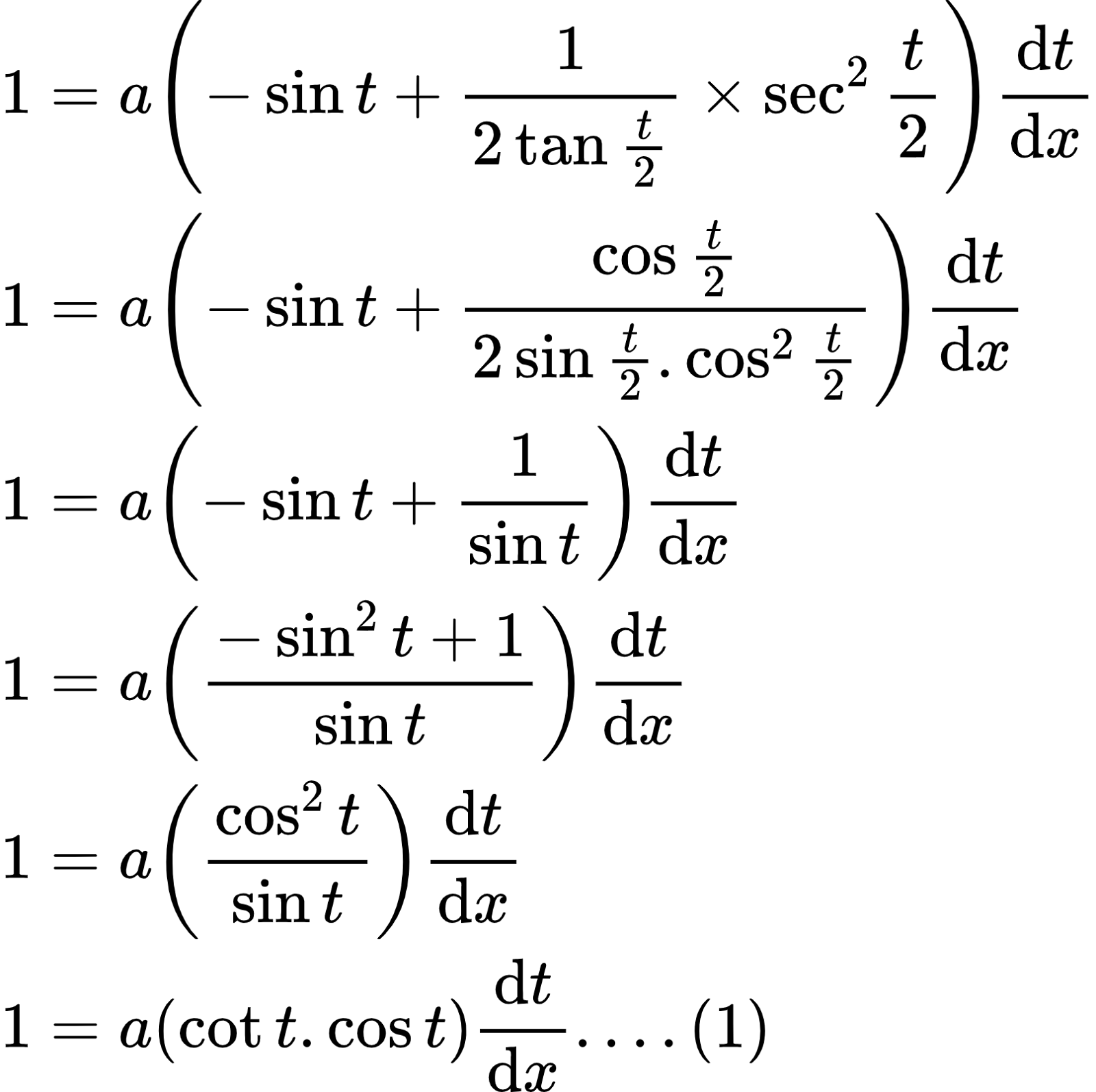 {"code":"\\begin{align*}\n{1}&={a\\left(-\\sin t+\\frac{1}{2\\tan\\frac{t}{2}}\\times \\sec^{2}\\frac{t}{2}\\right)\\diff{t}{x}}\\\\\n{1}&={a\\left(-\\sin t+\\frac{\\cos\\frac{t}{2}}{2\\sin\\frac{t}{2}.\\cos^{2}\\frac{t}{2}}\\right)\\diff{t}{x}}\\\\\n{1}&={a\\left(-\\sin t+\\frac{1}{\\sin t}\\right)\\diff{t}{x}}\\\\\n{1}&={a\\left(\\frac{-\\sin ^{2}t+1}{\\sin t}\\right)\\diff{t}{x}}\\\\\n{1}&={a\\left(\\frac{\\cos^{2}t}{\\sin t}\\right)\\diff{t}{x}}\\\\\n{1}&={a\\left(\\cot t.\\cos t\\right)\\diff{t}{x}....\\left(1\\right)}\t\n\\end{align*}","font":{"family":"Arial","color":"#000000","size":10},"type":"align*","id":"7-1-1-1-1-1-0-1","ts":1598695095209,"cs":"HOg2BsswjfvBpKygxSksjQ==","size":{"width":268,"height":268}}