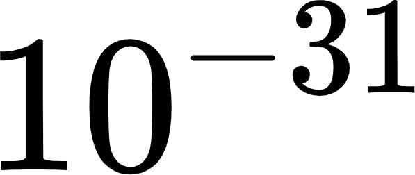 {"backgroundColor":"#ffffff","backgroundColorModified":false,"id":"6","aid":null,"font":{"color":"#000000","family":"Arial","size":30},"code":"$10^{-31}$","type":"$","ts":1622770948314,"cs":"SlLxedcH7XTpkbfGDdkEqQ==","size":{"width":98,"height":41}}