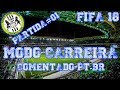 FIFA 18 PC - MODO CARREIRA começando a jornada #Partida 01