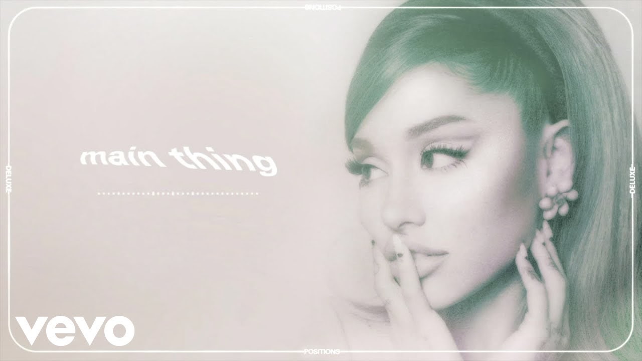 Lirik Main Thing Ariana Grande Dan Terjemahan Lagu Lirikterjemahan Id