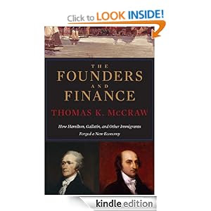 The Founders and Finance: how Hamilton, Gallatin, and other immigrants forged a new economy