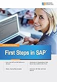 First Steps in SAP: A beginner's guide to SAP First Steps in SAP: A beginner's guide to SAP