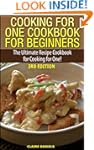 Cooking for One Cookbook for Beginner...
