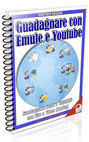 Guadagnare con Emule e Youtube