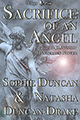 Sacrifice of an Angel by Sophie Duncan and Natasha Duncan-Drake