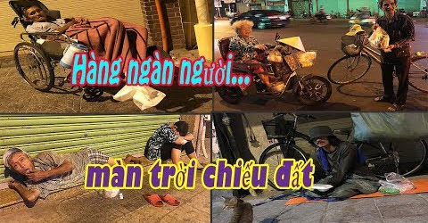 Quá nhiều người già nghèo vô gia cư, sống màn trời chiếu đất trên phố Sài Gòn