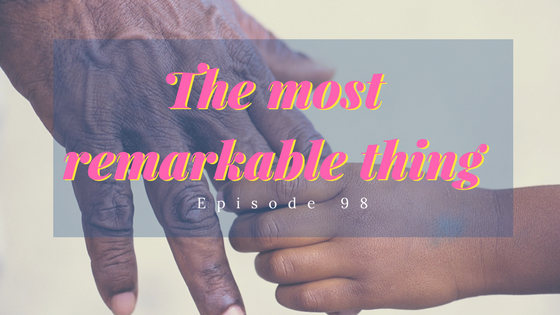 The most remarkable thing