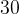 30 30