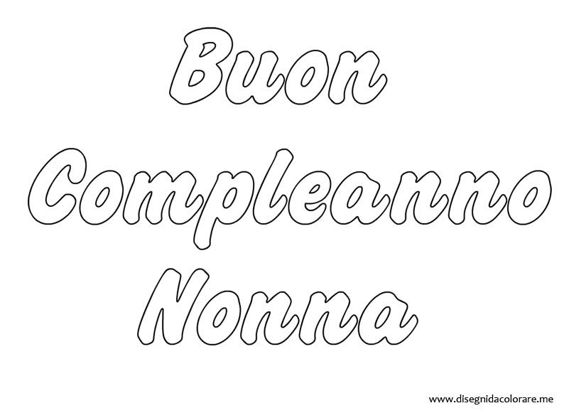 Biglietti Di Buon Compleanno Nonna Da Colorare