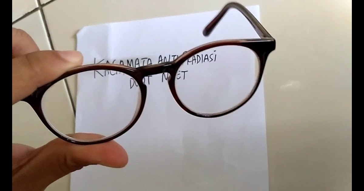 Cara mengecek kacamata anti radiasi