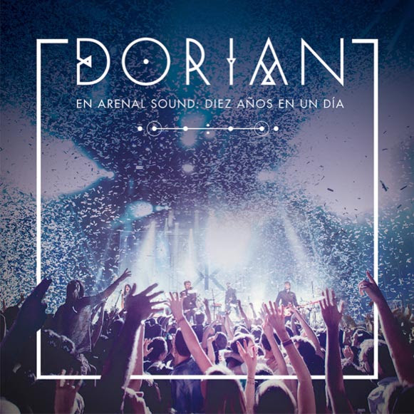 Dorian En Arenal Sound Diez años en un día - la portada del disco