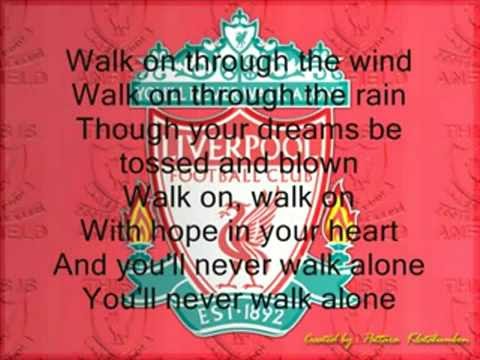 Youll Never Walk Alone Lyrics Liverpool Fans