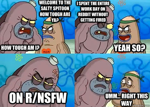 Download Gratis Gambar Salty Spitoon How Tough Are Ya Memes Quickmeme Terbaru by KataCinta.Co