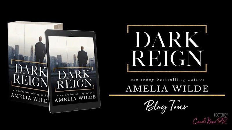 Blog Tour: Dark Reign by Amelia Wilde