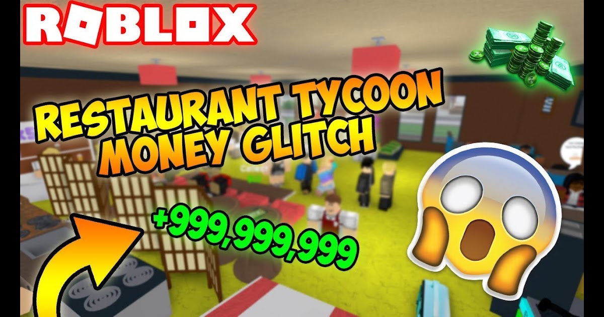 roblox restaurant tycoon unlimited money glitch hack