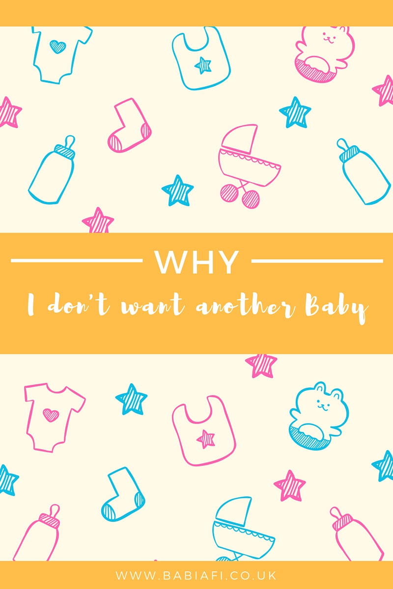 Why I Don't Want Another Baby