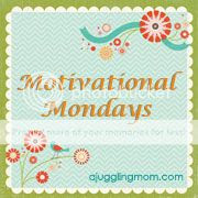 A Juggling Mom Motiviational Monday