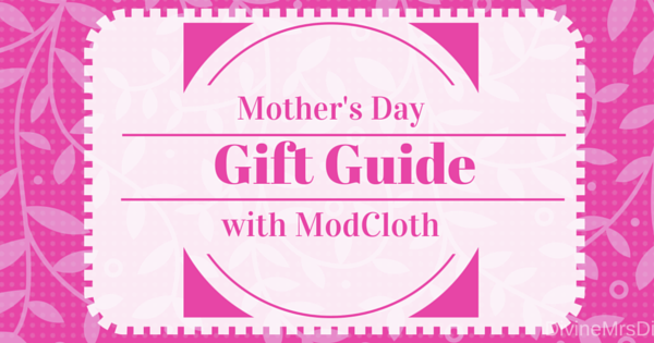 Mother's Day Gift Guide with ModCloth