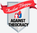 Blogger Against Theocracy -- I support Americans United for Separation of Church and State.