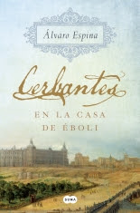 megustaleer - Cerbantes en la casa de Éboli - Álvaro Espina