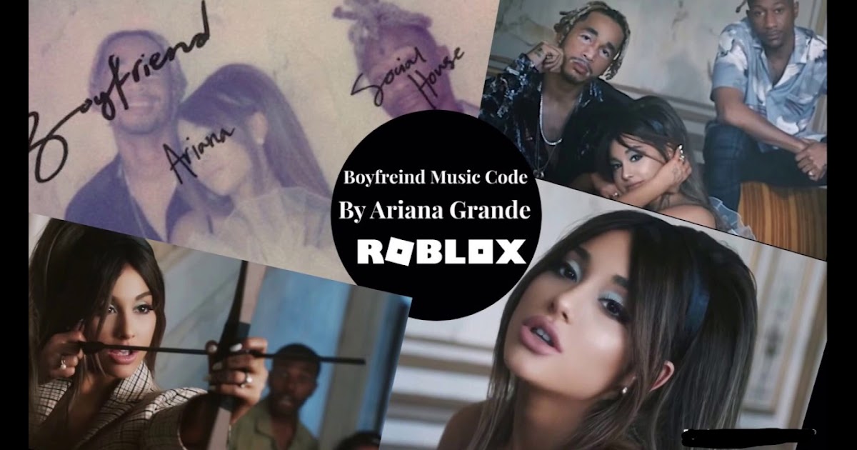 Roblox Boyfriend Ariana Grande Roblox Music Codes 2019 - roblox escape ariana grande obby
