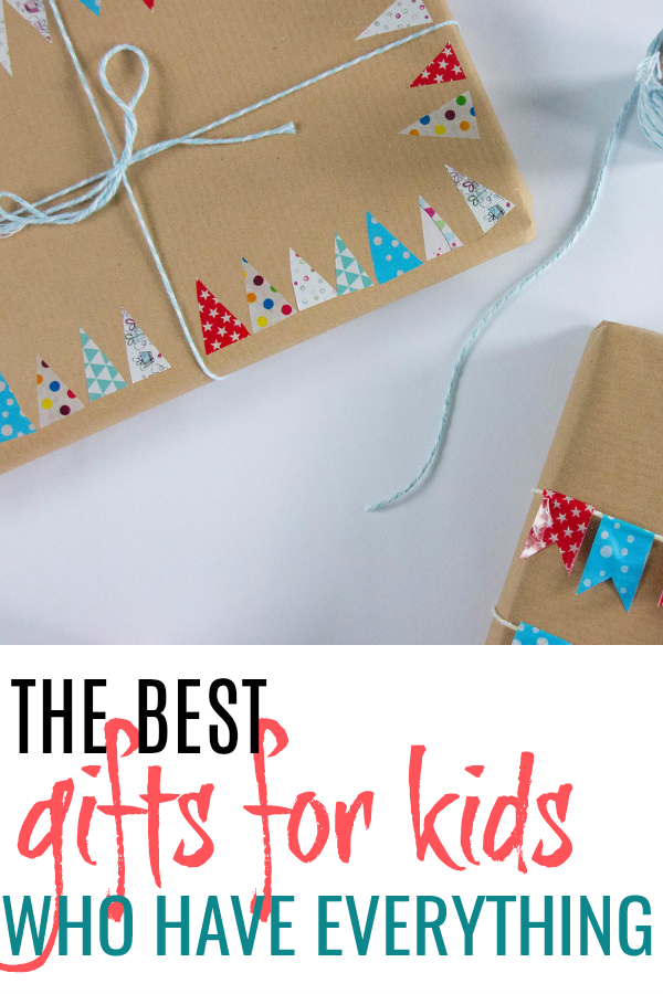Gifts for Kids Who Have Everything by From This Kitchen Table