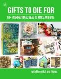 GIFTS TO DIE FOR with Eileen Hull and friends