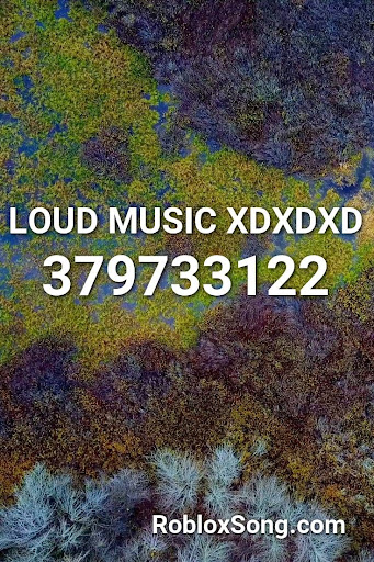 Very Loud Roblox Id Codes 2020