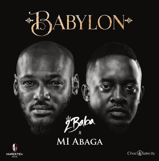 M.I Abaga x 2Baba - Babylon