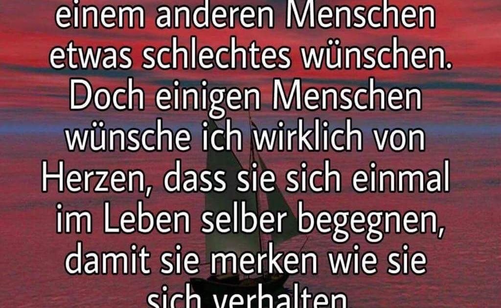 Jeder Bekommt Was Er Verdient Sprüche DE Sprueche
