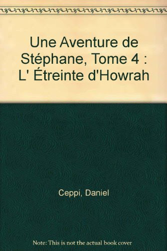 Une Aventure de Stéphane, Tome 4 : L' Étreinte d'Howrah