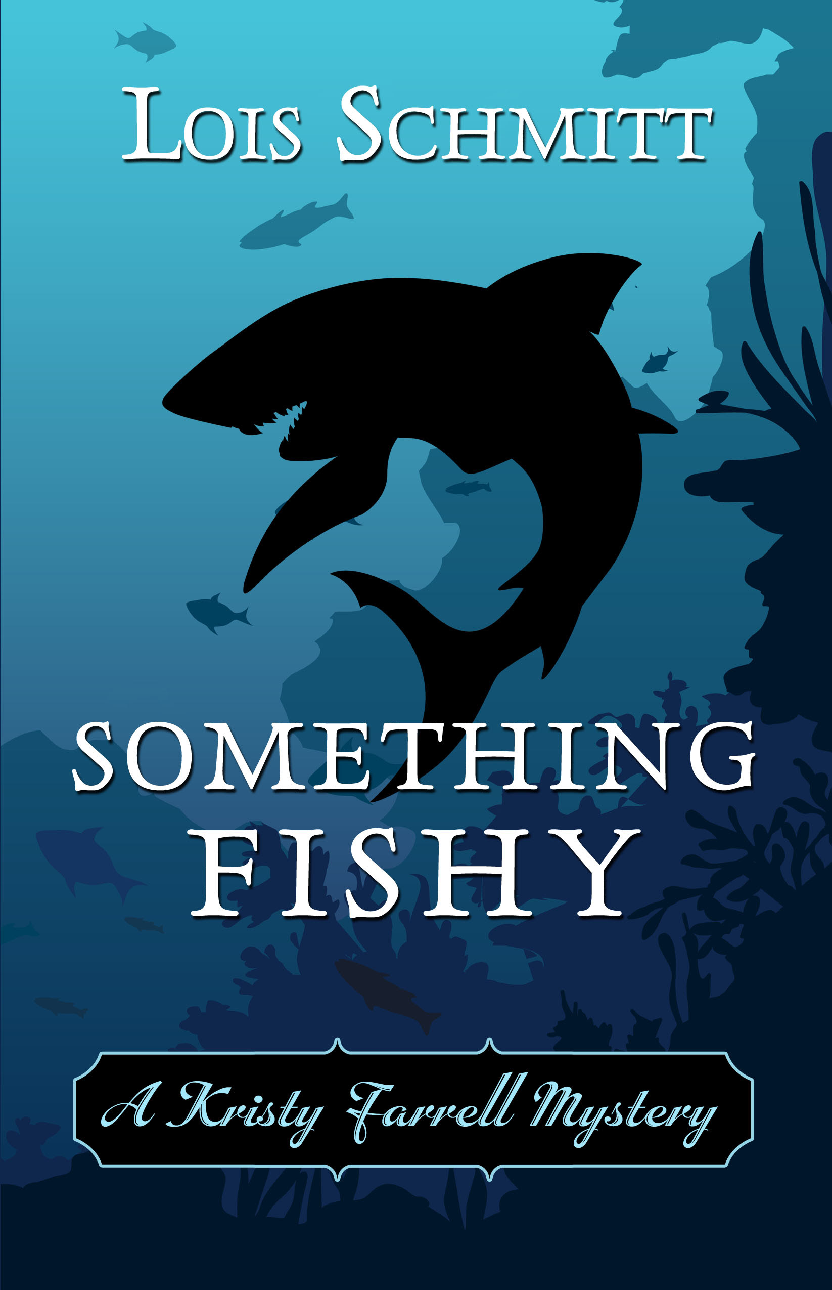 Something Fishy by Lois Schmitt
