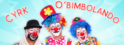 Cyrk O'Bimbolando - Pokazy cyrkowe dla dzieci, młodzieży i dorosłych