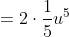 =2\cdot \frac{1}{5}u^{5}