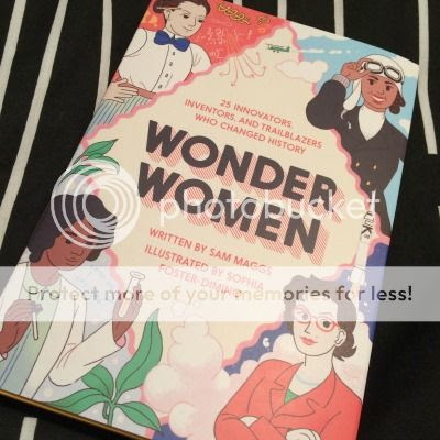 Wonder Women: 25 Innovators, Inventors, and Trailblazers Who Changed History by Sam Maggs