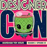 Marsham Toy Hour: Season 3 Ep 22 - DConstructing DCon!!!