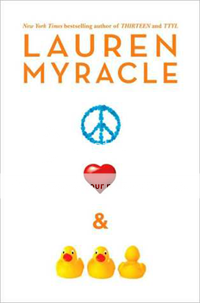 PEACE, LOVE, & BABY DUCKS BY LAUREN MYRACLE