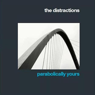 The Distractions - Parabolically Yours
