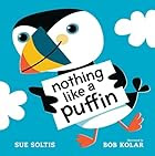 Nothing Like a Puffin by Sue Soltis