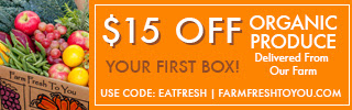 Save $15 Off Your First Box at FarmFreshToYou.com! Use Code: EATFRESH, Start Deliveries!