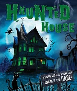 Haunted House: A Touch and Feel Spooky Tour
